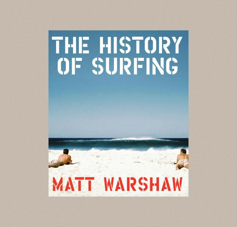 The History of Surfing by Matt Warshaw – Glide Surf Co
